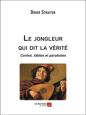 cover image of Le jongleur qui dit la vérité